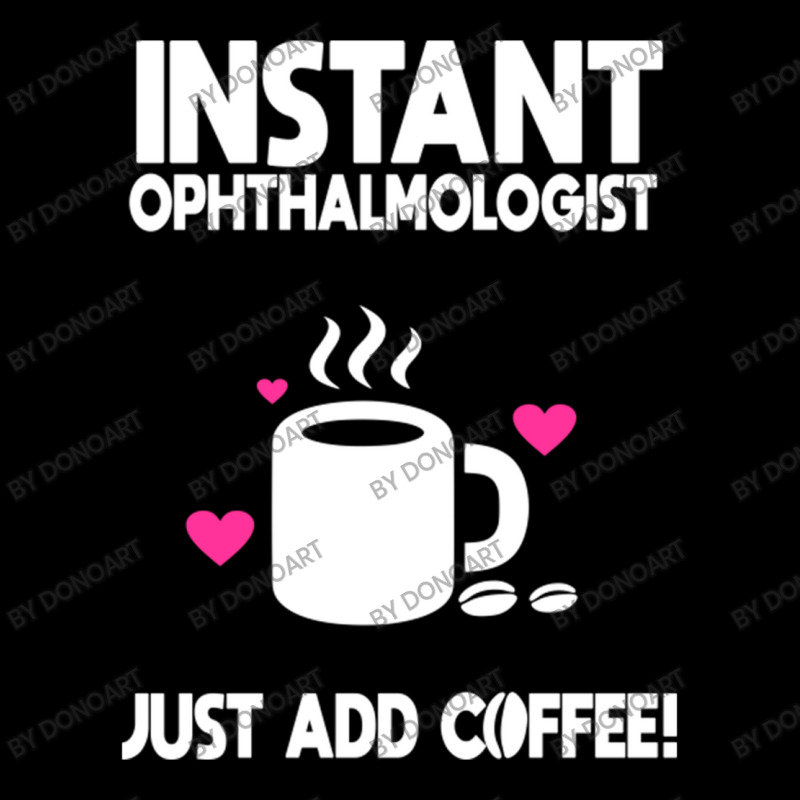 Instant Ophthalmologist Just Add Coffee! Toddler Sweatshirt by DonoArt | Artistshot