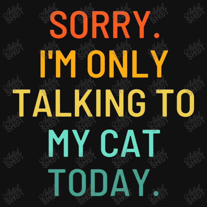 Only Talking To My Cat Metal Print Square | Artistshot