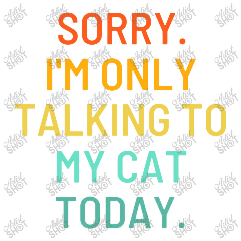 Only Talking To My Cat Sticker | Artistshot