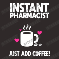 Instant Pharmacist Just Add Coffee! Racerback Tank | Artistshot