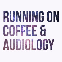 Awesome And Funny Running On Coffee And Audiology Tank Top | Artistshot