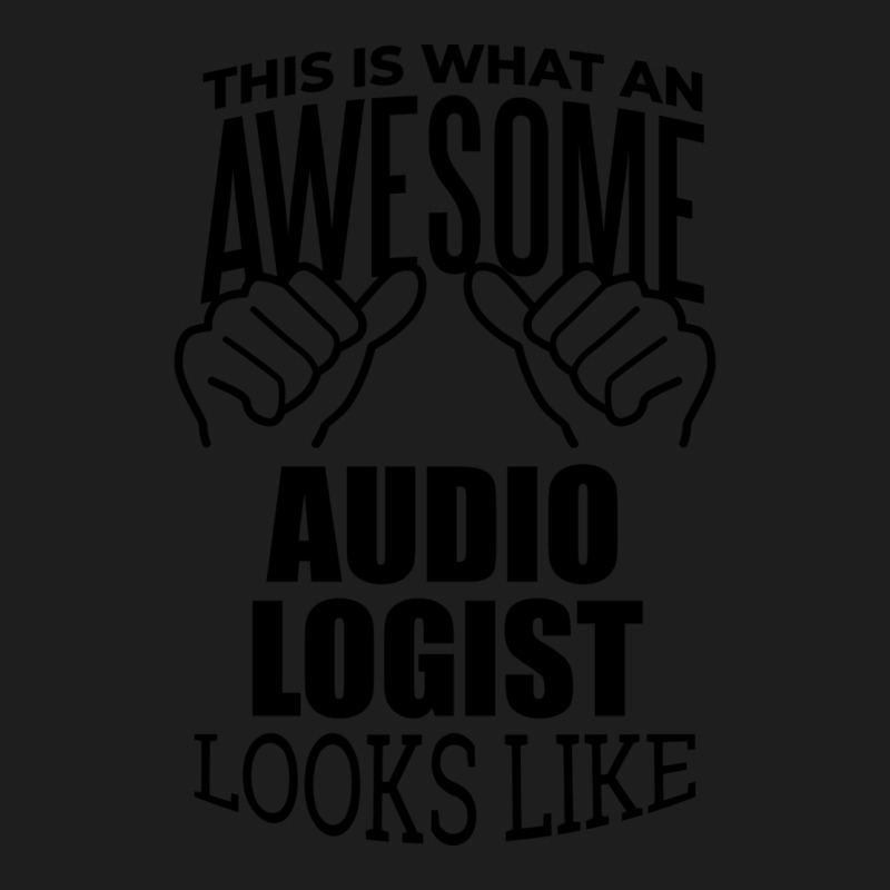 Awesome And Funny This Is What An Awesome Audiolog Classic T-shirt by eunjafallerw | Artistshot