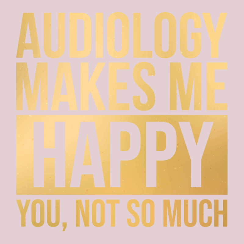 Awesome And Funny Audiology Audiologist Makes Me H Ladies Fitted T-Shirt by lovaszzhgabid | Artistshot