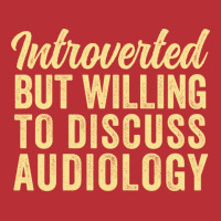 Funny Audiologist Introverted But Willing To Discu T-shirt | Artistshot