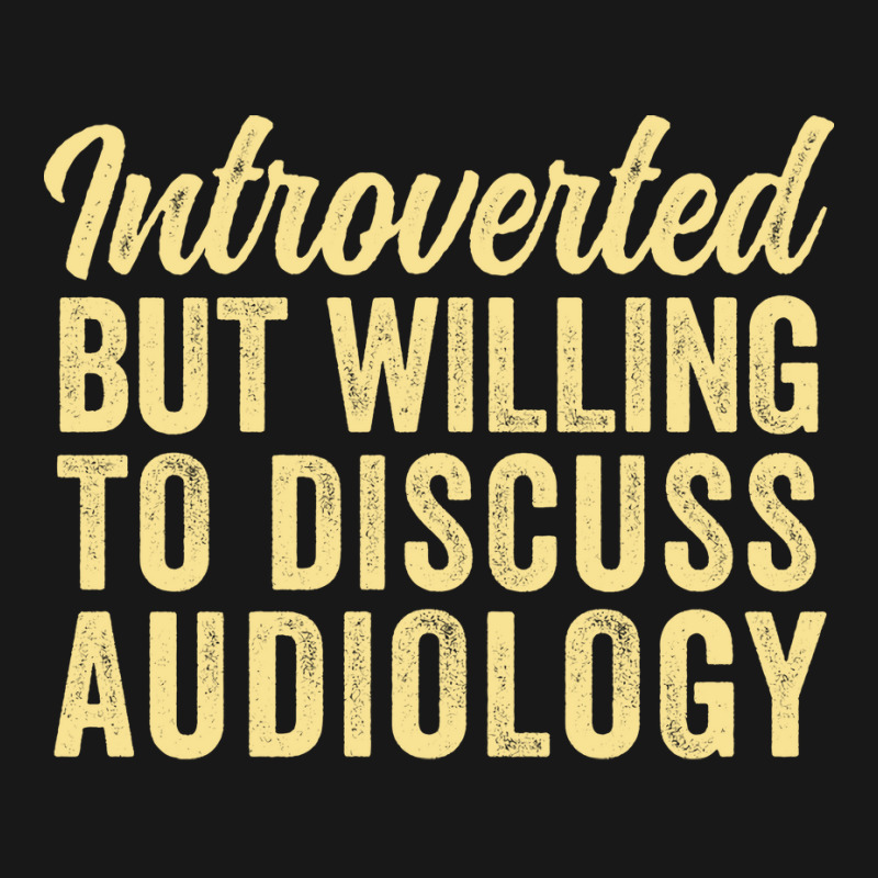 Funny Audiologist Introverted But Willing To Discu Flannel Shirt by zalmacrkg | Artistshot