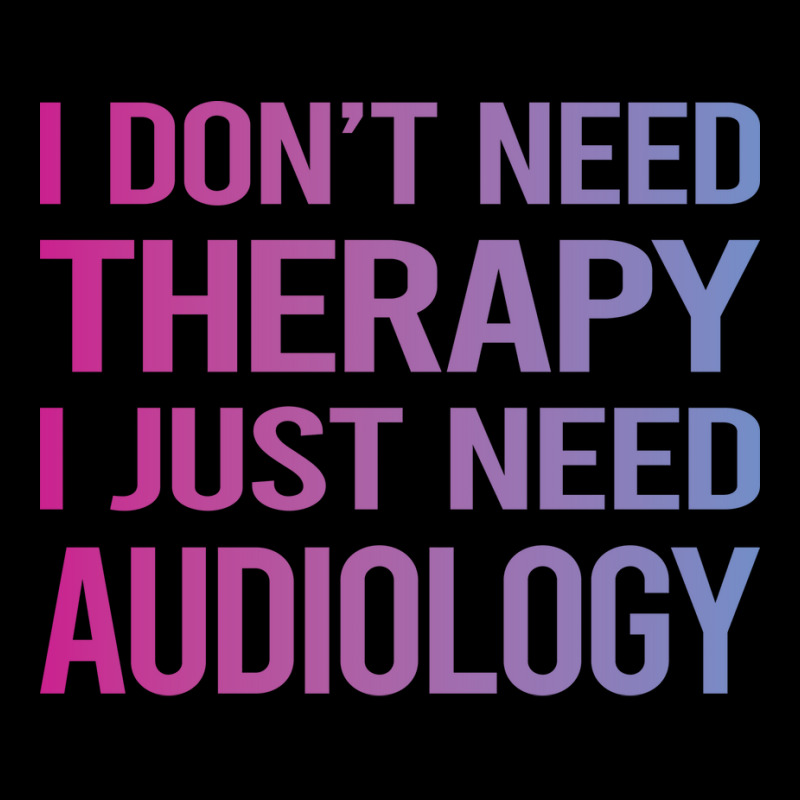 I Dont Need Therapy Audiology Audiologist Funny Fleece Short by lovaszzhgabid | Artistshot