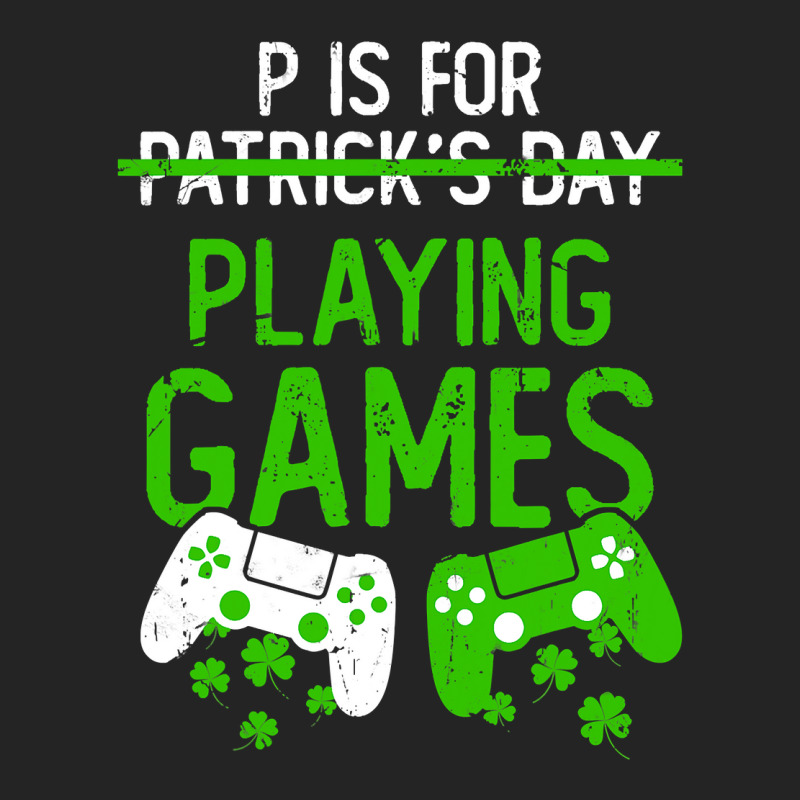 P Is For Playing Games Funny St Patrick S Gamer Bo 3/4 Sleeve Shirt | Artistshot