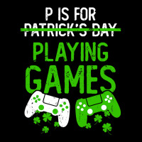 P Is For Playing Games Funny St Patrick S Gamer Bo Men's Long Sleeve Pajama Set | Artistshot