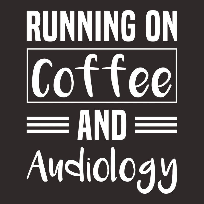 Running On Coffee And Audiology Retro Racerback Tank by sussiekaminx | Artistshot