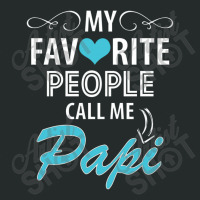 My Favorite People Call Me Papi Women's Triblend Scoop T-shirt | Artistshot