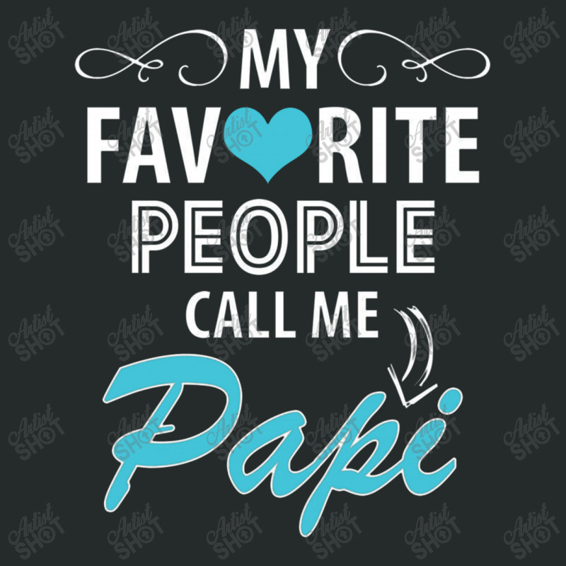 My Favorite People Call Me Papi Women's Triblend Scoop T-shirt by sheryljamel | Artistshot