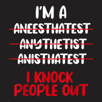 Anesthesiologist Anaesthetist Anaesthesiologist An T-shirt | Artistshot