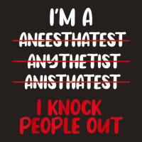 Anesthesiologist Anaesthetist Anaesthesiologist An Tank Top | Artistshot