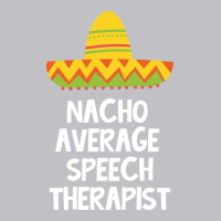 Speech Therapist Nacho Average Design Pocket T-shirt | Artistshot