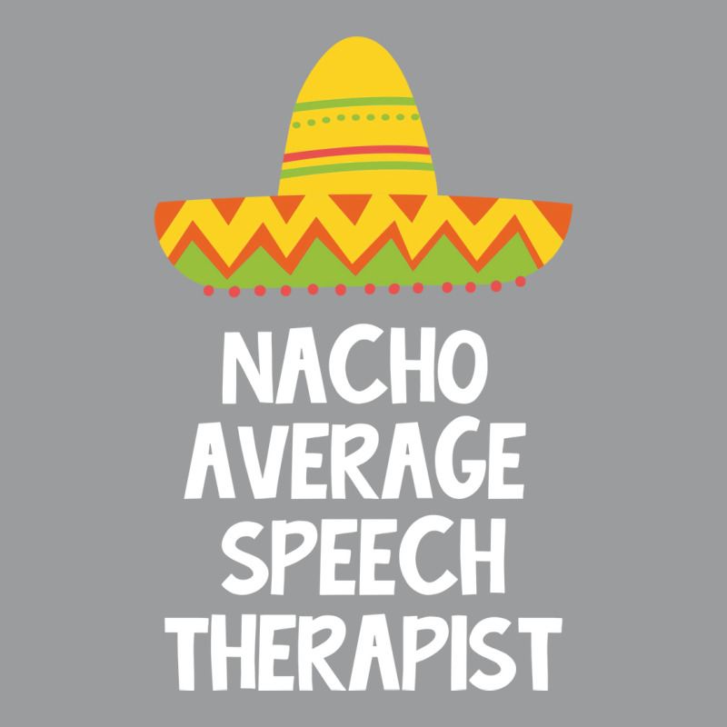 Speech Therapist Nacho Average Design Classic T-shirt by prioreleijer9 | Artistshot