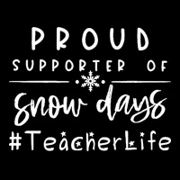 Proud Supporter Of Snow Days Teacher Life Christma Maternity Scoop Neck T-shirt | Artistshot