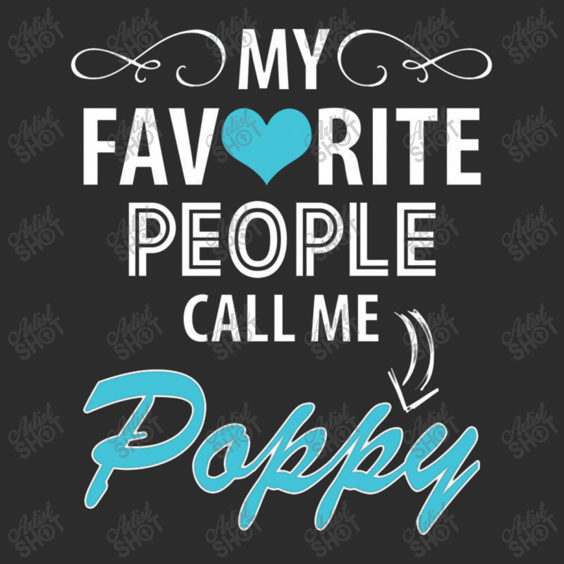 My Favorite People Call Me Poppy Exclusive T-shirt | Artistshot