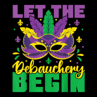 Let The Debauchery Begin Funny Adult Mardi Gras Pa Women's V-neck T-shirt | Artistshot