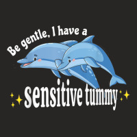 Be Gentle I Have A Sensitive Tummy Stomachache Ibs Ladies Fitted T-shirt | Artistshot