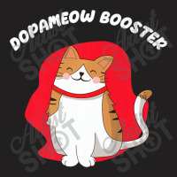 Dopameow Booster Cute Cat For Cats Lovers T-shirt | Artistshot