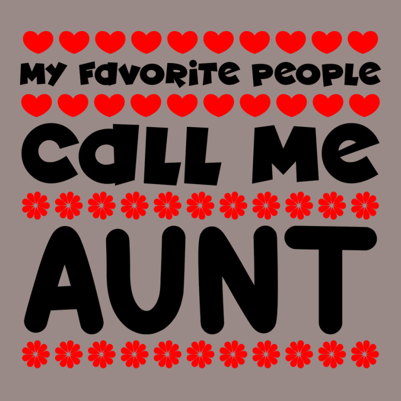 My Favorite People Call Me Aunt Blue Vintage T-Shirt by aynayenye | Artistshot