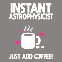 Instant Astrophysicist Just Add Coffee Funny Adjustable Cap | Artistshot