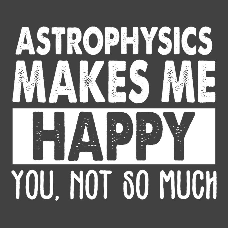 Astrophysics Makes Me Happy Aesthetic Vintage T-shirt | Artistshot