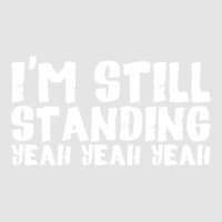 I'm Still Standing (white) Exclusive T-shirt | Artistshot