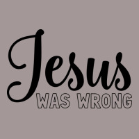 Jesus Was Wrong Aesthetic Vintage Short | Artistshot