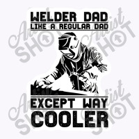 Welder Dad Tank Top | Artistshot