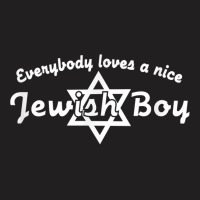 Everybody Loves A Nice Jewish Boy  Israel Humor T T-shirt | Artistshot