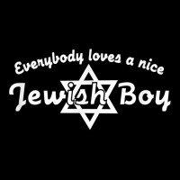 Everybody Loves A Nice Jewish Boy  Israel Humor T Graphic T-shirt | Artistshot