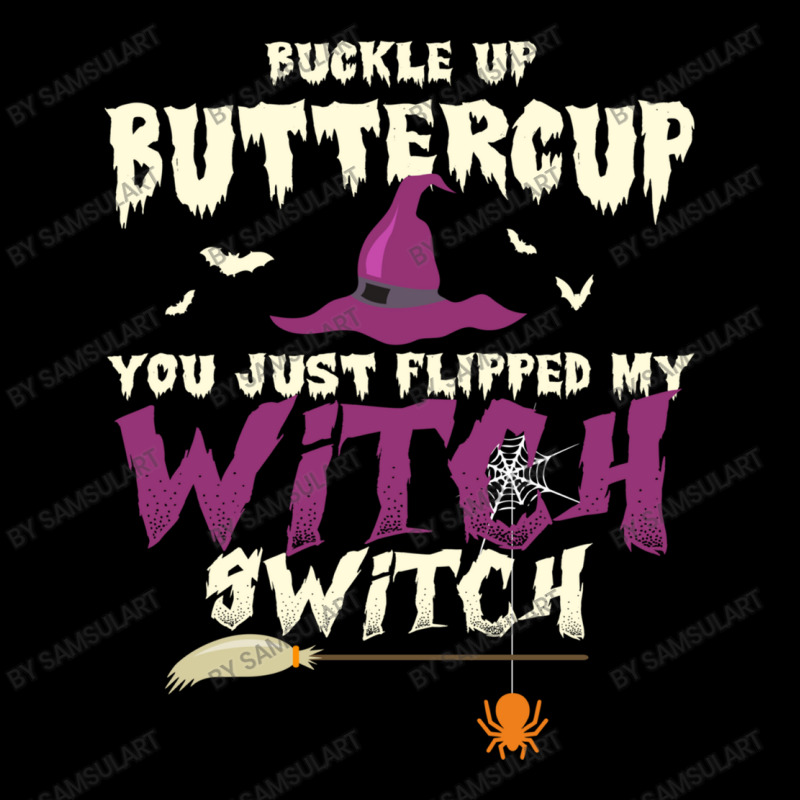 Buckle Up Buttercup You Just Flipped My Witch Switch Funny Halloween Q Unisex Jogger | Artistshot