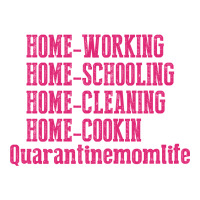 Home Working Homeschooling Home Cleaning Home Cookin Quarantine Mom Li Crop Top | Artistshot