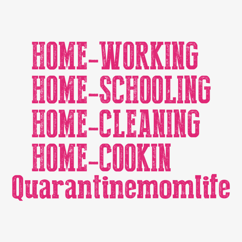 Home Working Homeschooling Home Cleaning Home Cookin Quarantine Mom Li Ladies Fitted T-Shirt by FAICAL | Artistshot