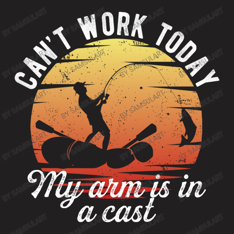 Can't Work Today My Arm Is In A Cast Fishing Humor Funny Quote Retro S T-shirt | Artistshot