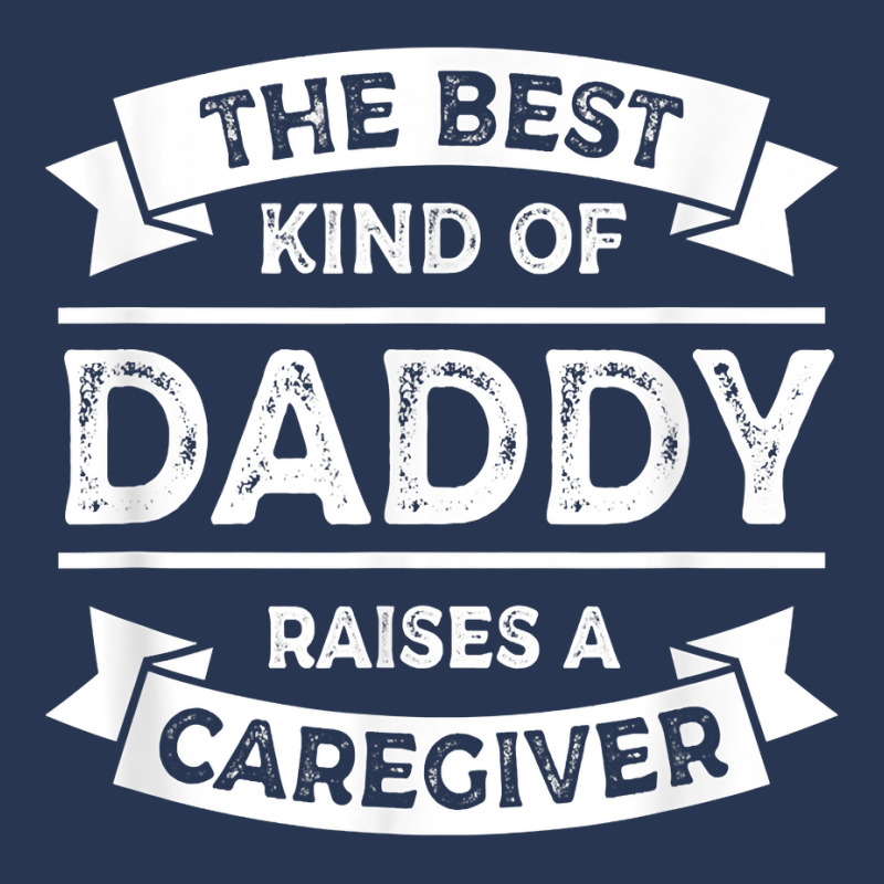 The Best Kind Of Daddy Raises A Caregiver Father's Men Denim Jacket | Artistshot