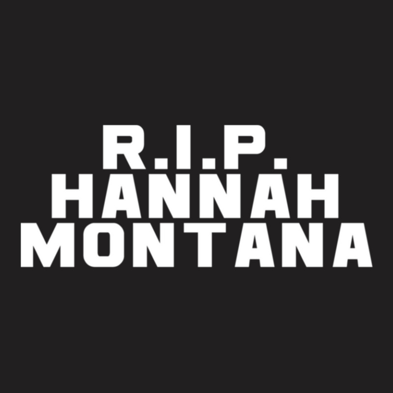 Rip Hannah Montanaessential T-shirt | Artistshot