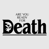 Are You Ready For Death Unisex Jogger | Artistshot