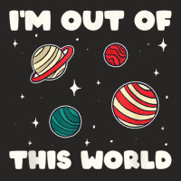 Amateur Astronomy I'm Out Of This World Planet Sol Ladies Fitted T-shirt | Artistshot