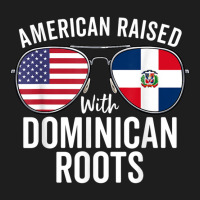 American Raised With Dominican Roots Dominican Rep Classic T-shirt | Artistshot