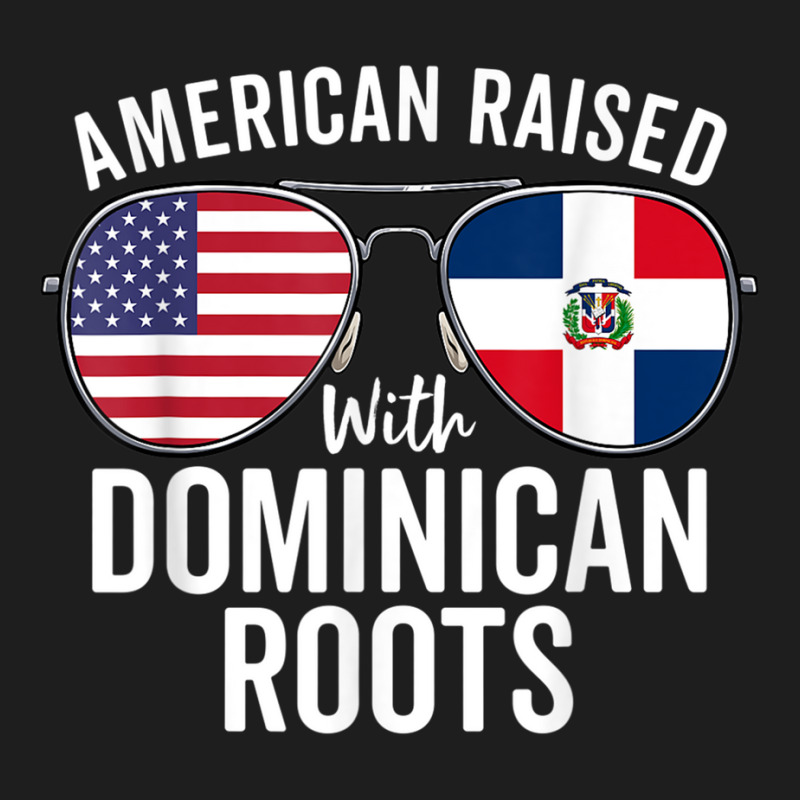 American Raised With Dominican Roots Dominican Rep Classic T-shirt by terrilyn | Artistshot