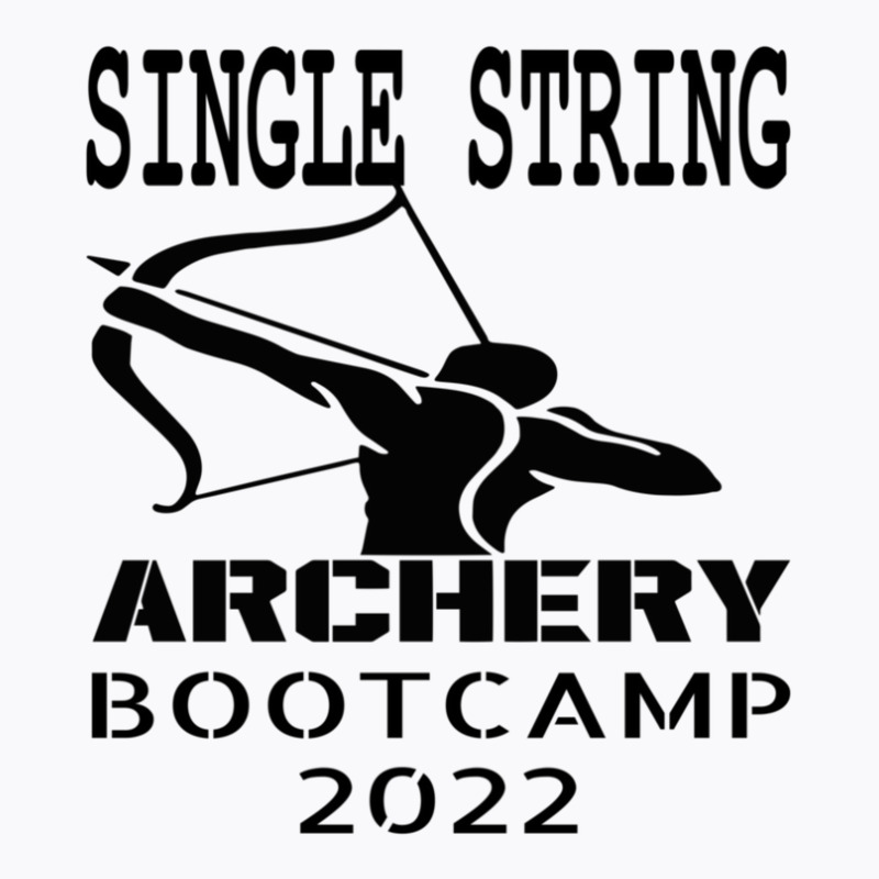 Single String Archery Bootcamp 2022 4 T-shirt | Artistshot