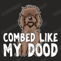 Combed Like My Dood Funny Humor Golden Doodle Dog Quote About Haircut Ladies Fitted T-shirt | Artistshot