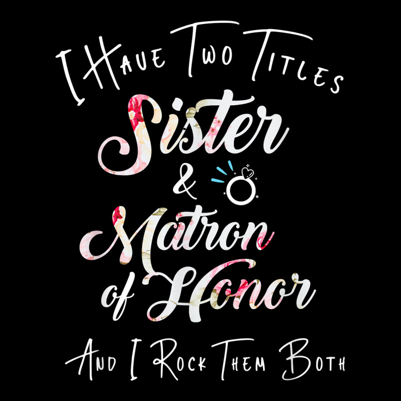 I Have Two Titles Sister And Matron Of Honor Men W Men's Long Sleeve Pajama Set by scrabeck | Artistshot