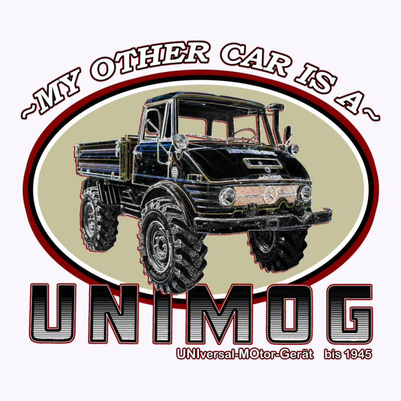 My Other Car Is A Unimog Tank Top by hermesginderq | Artistshot