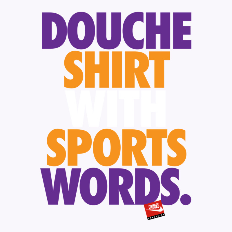 Douche Shirt With Sports Words Tank Top | Artistshot