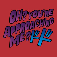 Oh  You're Approaching Me T-shirt | Artistshot