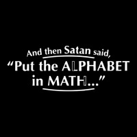 And Then Satan Said, Put The Alphabet In Math Adjustable Cap | Artistshot