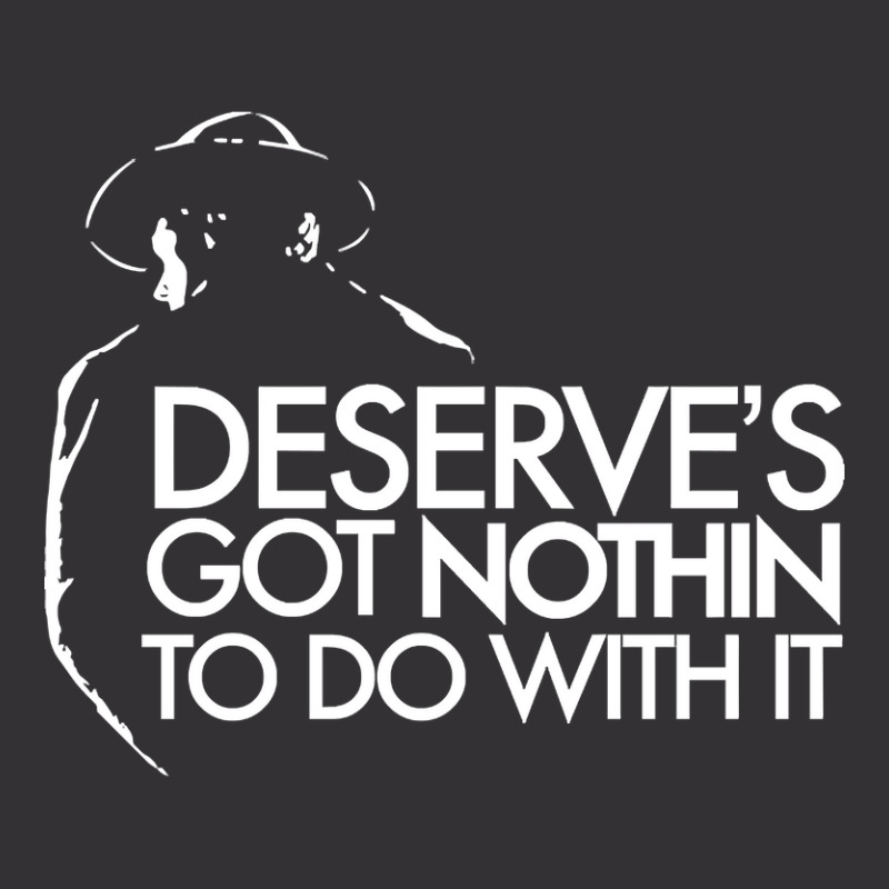 Limited Edition Deserve's Got Nothin To Do With It Vintage Short | Artistshot